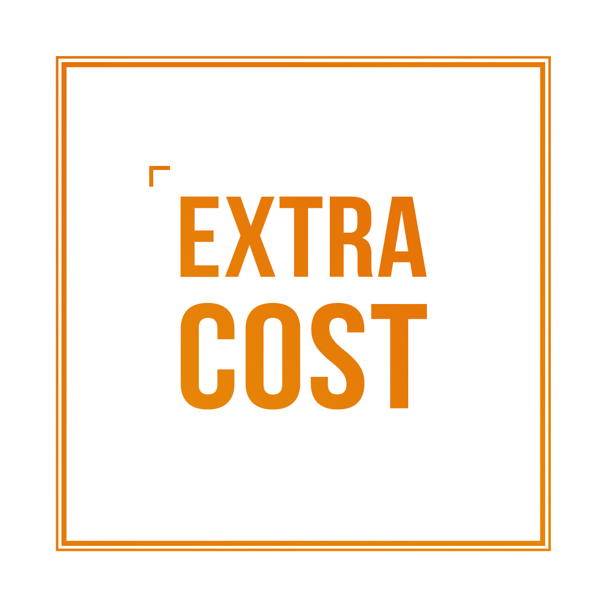 EXTRA COST